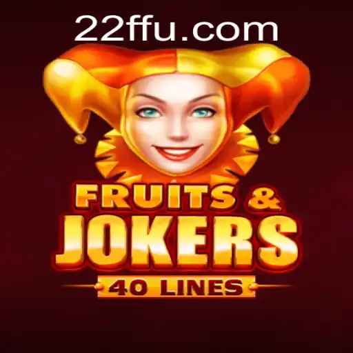 Descubra o Mundo Vibrante de FruitsAndJokers40 - Diversão Garantida com 22FF.com